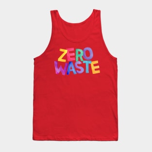 Watercolor quote zero waste Tank Top